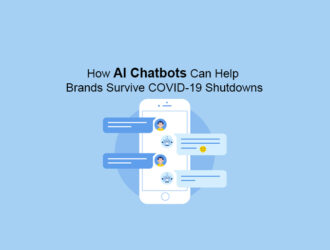 How AI Chatbots Can Help Brands Survive COVID-19 Shutdowns