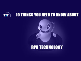 10 Things You Need To Know About RPA Technology-8-6-2020-3