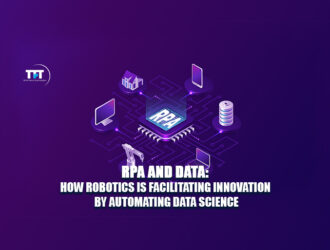 RPA and Data How Robotics Is Facilitating Innovation By Automating Data Science