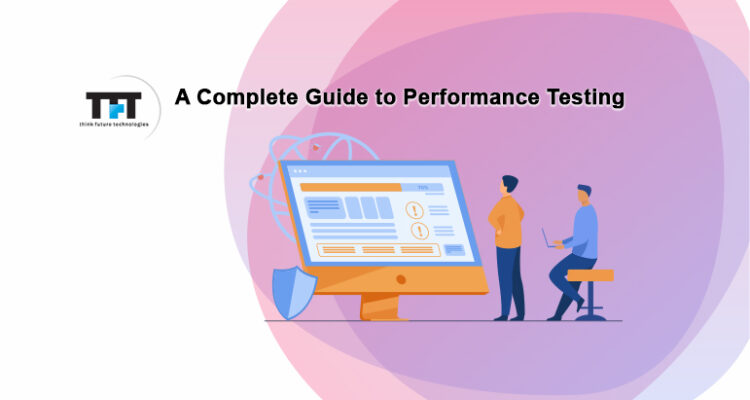A Complete Guide to Performance Testing