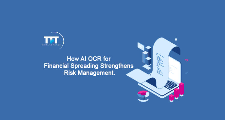 How AI OCR for Financial Spreading Strengthens Risk Management
