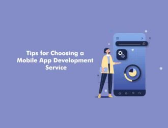Tips for Choosing a Mobile App Development Service