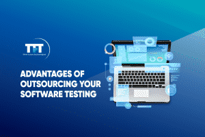 Advantages of Outsourcing your Software Testing