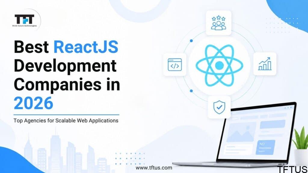 Best ReactJS Development Companies | Top ReactJS Developers 2026